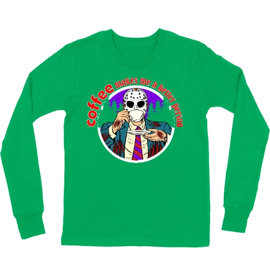 Coffee Makes Me Better Kids Long Sleeve T-Shirt