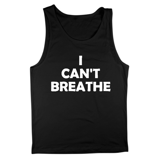 I Cant Breathe Mens Tank Top
