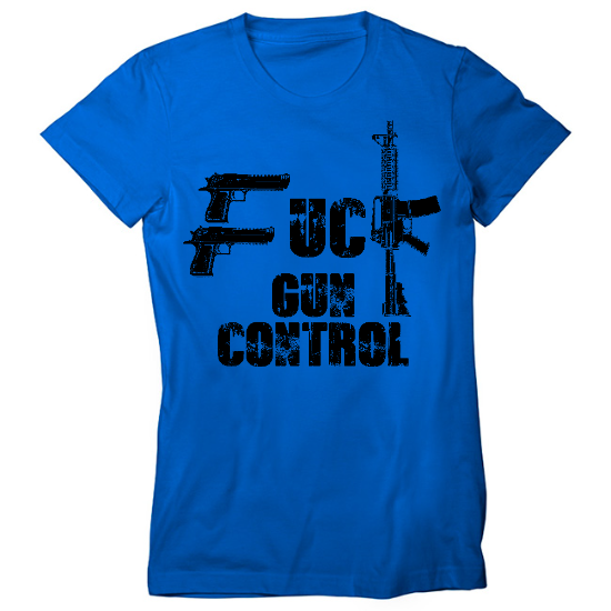 F*** Gun Control Womens T-Shirt