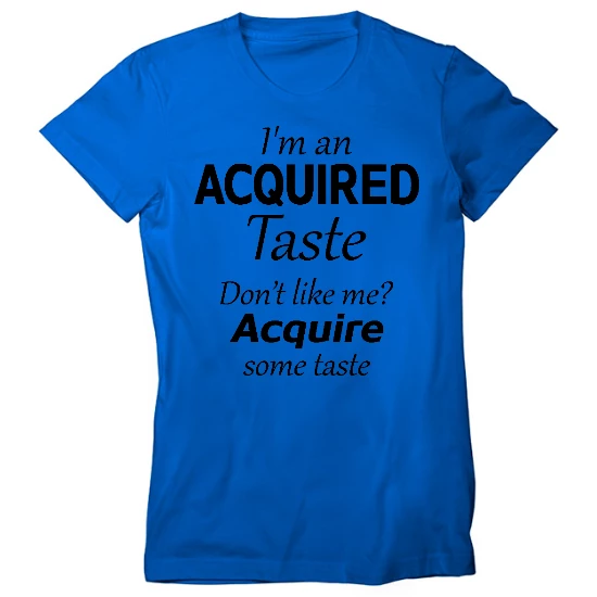 Acquire Some Taste Womens T-Shirt