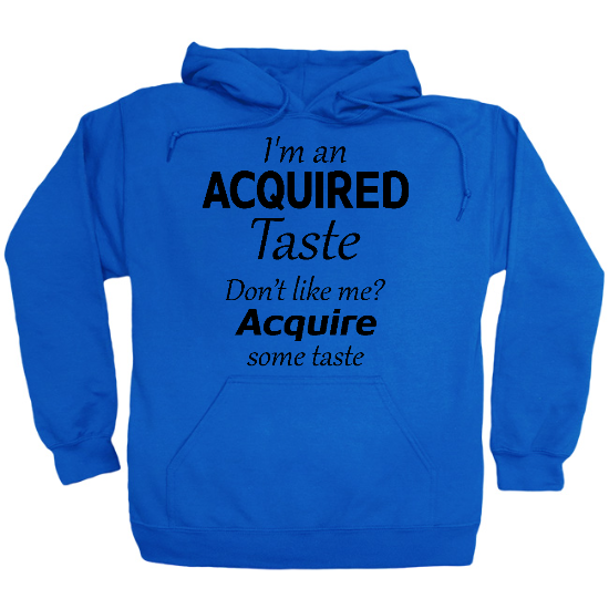Acquire Some Taste Hoodie