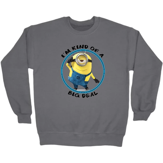 Im Kind of a Big Deal Crewneck Sweatshirt