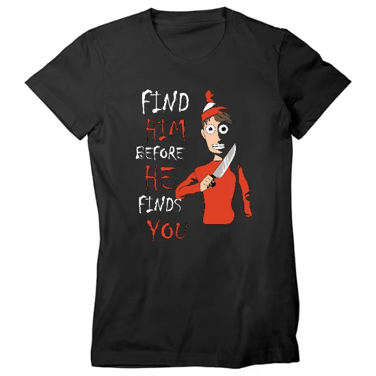 Find Him Womens T-Shirt