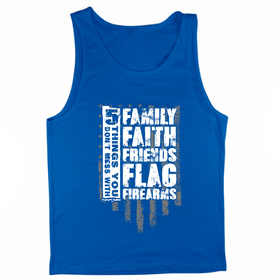5 Things You Dont Mess With Mens Tank Top