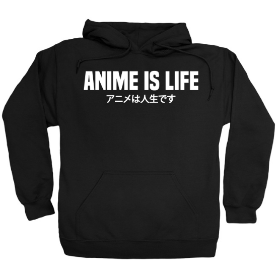 Anime is Life Hoodie