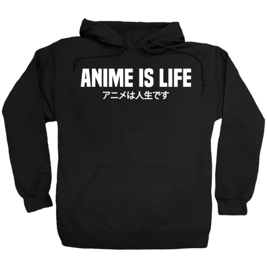 Anime is Life Hoodie