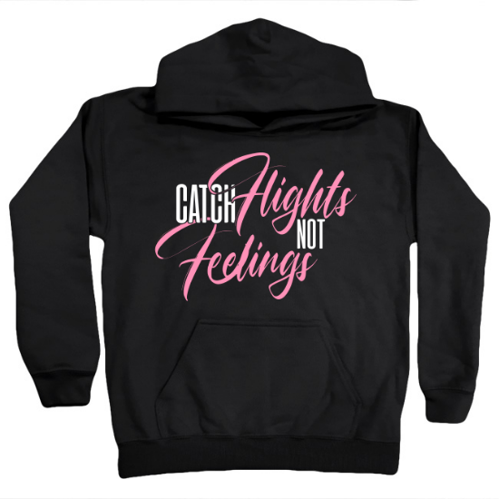 Cool Catch Flights Not Feelings Funny Novelty Kids Hoodie