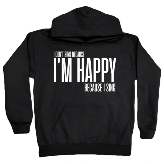 Im Happy Because I Sing White Kids Hoodie 01