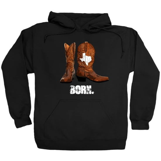 Texas Born Boots Hoodie