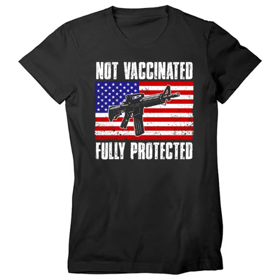 Not Vaccinated Fully Protected American Flag Womens T-Shirt