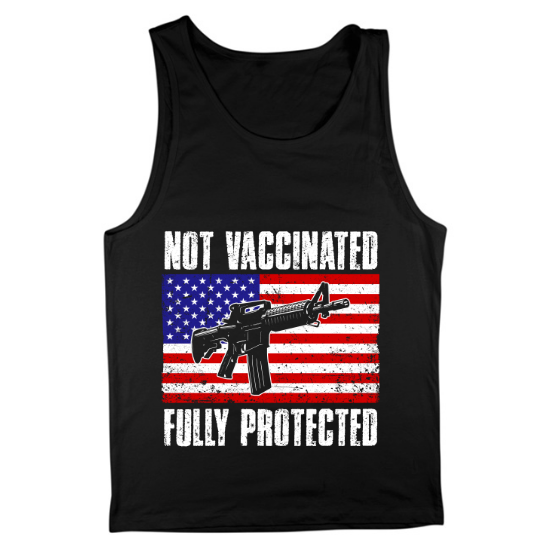Not Vaccinated Fully Protected American Flag Mens Tank Top