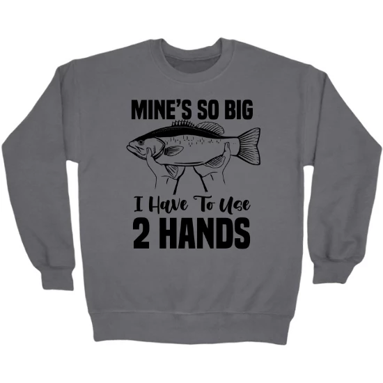 Mines So Big Crewneck Sweatshirt