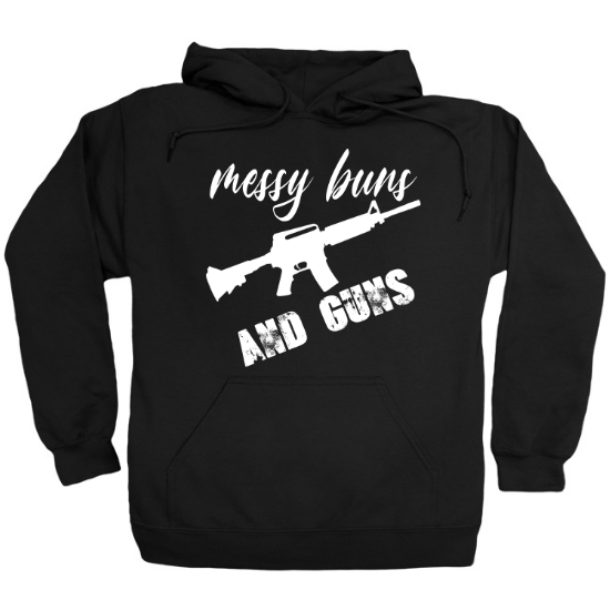 Messy Buns and Guns Rifle Hoodie