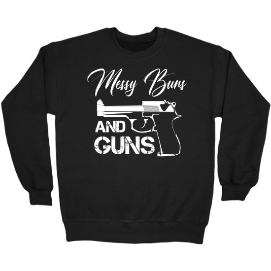 Messy Buns and Guns Pistol Crewneck Sweatshirt