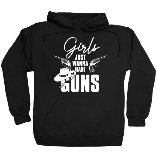 Girls Just Wanna Have Guns Cowgirl Hoodie