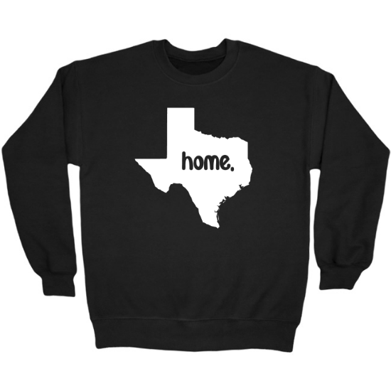 Home Is Where Texas Is Crewneck Sweatshirt
