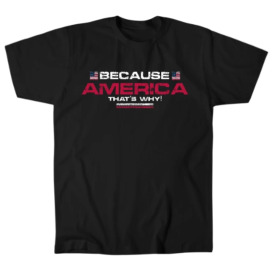 Because America Mens T-Shirt