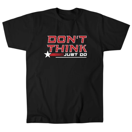 Don’t Think Do It Mens T-Shirt