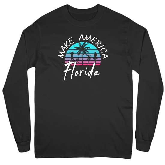 Make America Florida Mens Long Sleeve T-Shirt