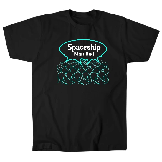 Spaceship Man Bad Mens T-Shirt