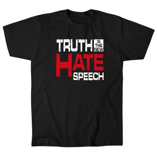 Truth is the new Hate Speech Mens T-Shirt