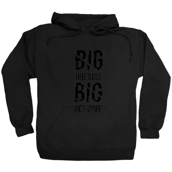Big dreams Big action by adnan Hoodie